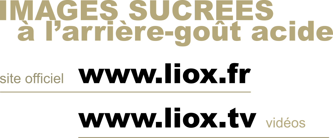 IMAGES SUCREES  larrire-got acide www.liox.fr www.liox.tv site officiel vidos